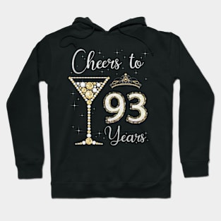 Cheers to 93 Years Old 93rd Birthday Women Queen Bday Party Hoodie